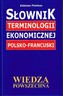 Słownik terminologii ekonomicznej polsko-francuski