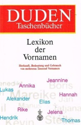 Duden Taschenbucher. Lexikon der Vornamen