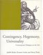 Contingency, Hegemony, Universali