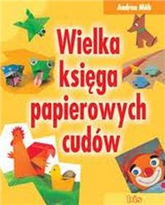 Wielka księga papierowych cudów