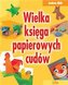 Wielka księga papierowych cudów