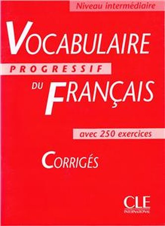 Vocabulaire progressif du francais, niveau intermediaire, Corrig