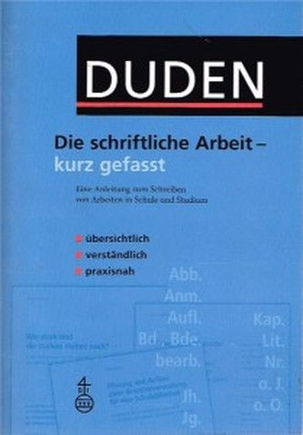 Duden. Die schriftliche Arbeit - kurz gefasst