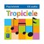 Tropiciele. Piosenki i akompaniamenty. Pięciolatek. CD audio. Ko