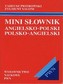 Mini słownik angielsko-polski i polsko-angielski
