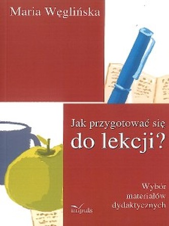 Jak przygotować się do lekcji? Wybór materiałów dydaktycznych