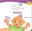 Baby Einstein. Babies