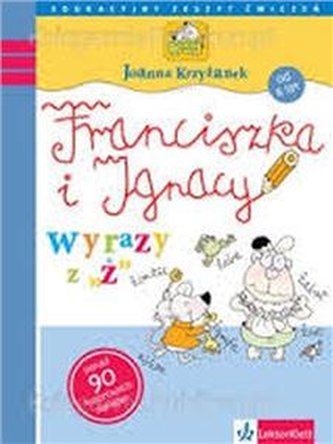Franciszka i Ignacy. Wyrazy z ż.
