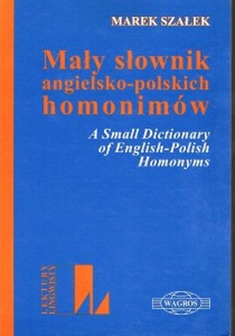 Mały słownik angielsko - polskich homonimów