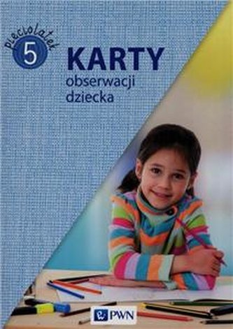 Karty obserwacji dziecka. Pięciolatek