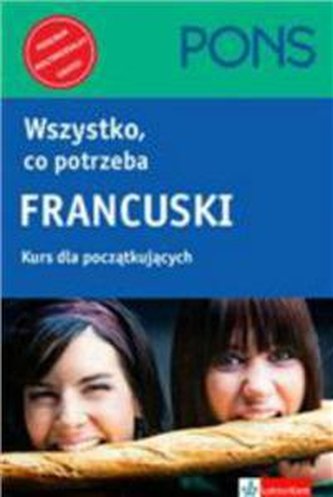 Wszystko, co potrzeba Francuski Kurs dla początkujących