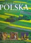 Prawdziwa Polska. Skarby nadwiślańskiej krainy