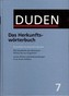 Duden 7. Das Herkunftsworterbuch Neu