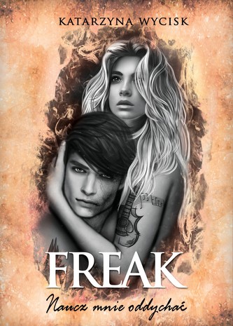 Freak, Naucz mnie oddychać