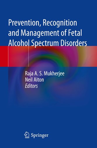 Prevention, Recognition and Management of Fetal Alcohol Spectrum Disorders