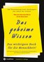 Das geheime Wissen ¿ Das wichtigste Buch für die Menschheit!