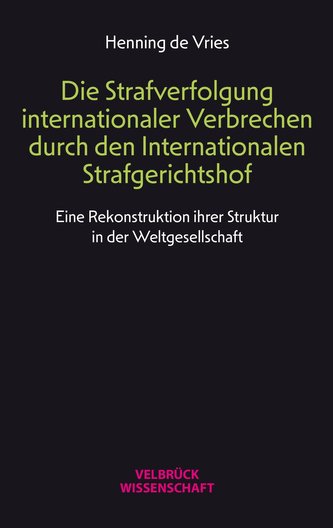 Die Strafverfolgung internationaler Verbrechen durch den Internationalen Strafgerichtshof