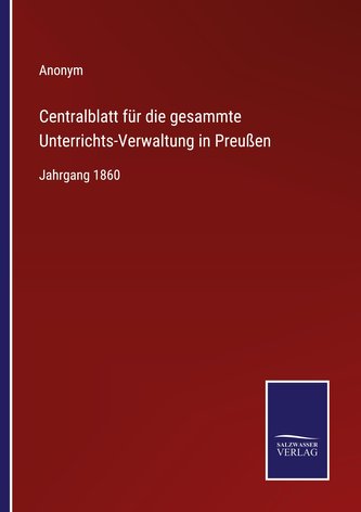 Centralblatt für die gesammte Unterrichts-Verwaltung in Preußen