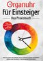 Organuhr für Einsteiger - Das Praxisbuch: Wie Sie durch Ihre innere Uhr zu ganzheitlicher Gesundheit finden und maximale Lebense