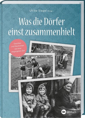 Was die Dörfer einst zusammenhielt