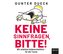 Keine Sinnfragen, bitte!