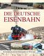 Die Deutsche Eisenbahn