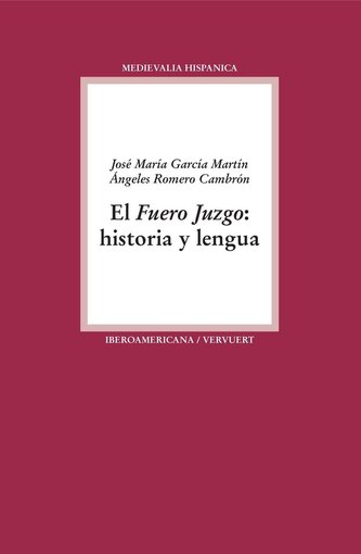 El fuero juzgo : historia y lengua