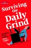 Surviving the Daily Grind