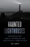 Haunted Lighthouses