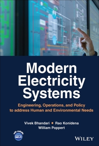 Modern Electricity Systems - Engineering, Operations and Policy to address Human and Environmental Needs