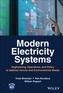 Modern Electricity Systems - Engineering, Operations and Policy to address Human and Environmental Needs