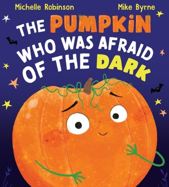 The Pumpkin Who was Afraid of the Dark (PB)