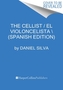 The Cellist / La violonchelista \\ (Spanish edition)