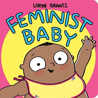 Feminist Baby! He's A Feminist Too!