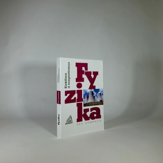 Fyzika pro gymnázia - Elektřina a magnetismus