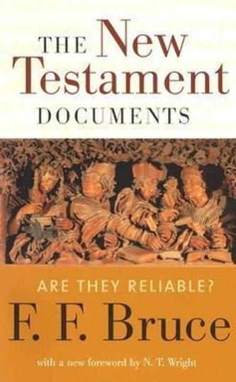 The New Testament Documents: Are They Reliable?