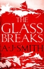 The Glass Breaks