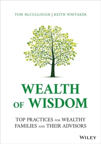 Wealth of Wisdom - Top Practices for Wealthy Families and Their Advisors