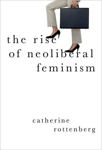 The Rise of Neoliberal Feminism