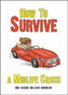 How to Survive a Midlife Crisis