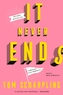 It Never Ends: A Memoir with Nice Memories!