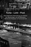 Farbe - Licht - Pixel