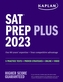 SAT Prep Plus 2023: Includes 5 Full Length Practice Tests, 1500+ Practice Questions, + 1 Year Online Access to Customiza