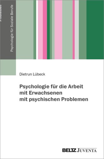 Psychologie für die Arbeit mit Erwachsenen mit psychischen Problemen