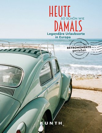 KUNTH Bildband Heute so schön wie damals