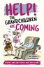 Help! The Grandchildren are Coming