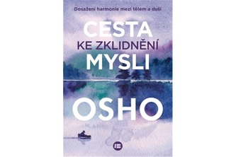 Cesta ke zklidnění mysli Cesta ke zklidnění mysli