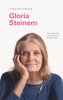 GLORIA STEINEM über Mitgefühl, Integrität und Aufrichtigkeit