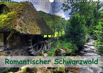 Romantischer Schwarzwald (Wandkalender 2023 DIN A3 quer)