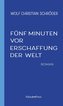 Fünf Minuten vor Erschaffung der Welt